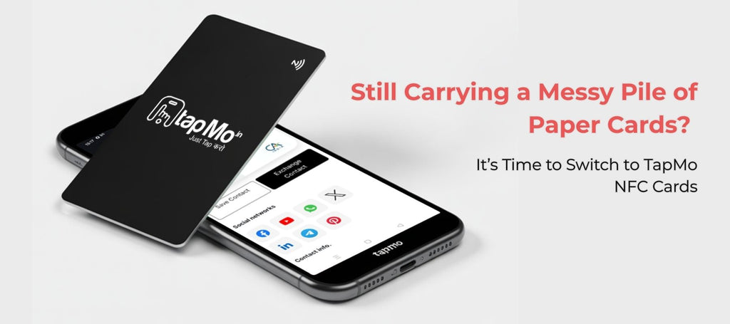 Still Carrying a Messy Pile of Paper Cards? It’s Time to Switch to TapMo NFC Cards